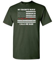 My Favorite Nurse Calls Me Babe Shirt Gift for Nurse Husband or Boyfriend