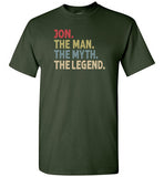 Jon the Man the Myth the Legend Shirt for Men