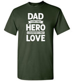 Dad a Son's First Hero a Daughter's First Love Shirt for Men