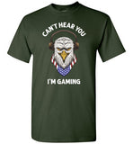 Can't Hear You I'm Gaming Shirt