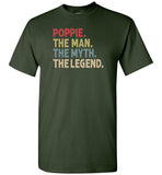 Poppie the Man the Myth the Legend Shirt for Men Grandpa