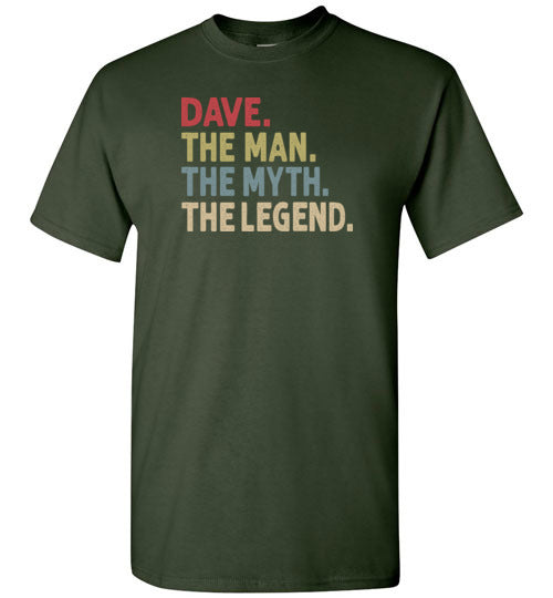 Dave the Man the Myth the Legend Shirt for Men
