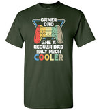 Gamer Dad Like a Regular Dad Only Much Cooler Shirt