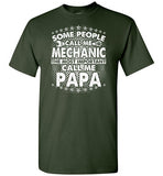 Some People Call Me Mechanic the Most Important Call Me Papa Shirt for Men