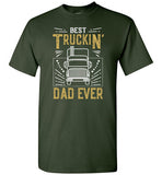 Best Truckin Dad Ever Shirt for Trucker Men