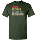 Lolo the Man the Myth the Legend Shirt for Men Grandpa Gift