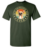 Best Chihuahua Dad Ever Shirt for Dog Lovers Men