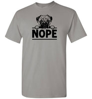 Nope Pug Shirt