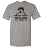 Every Snack You Make Alaskan Malamute Dog Shirt