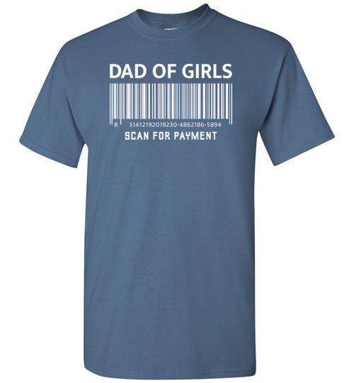 Dad of Girls Scan for Payment Barcode Shirt
