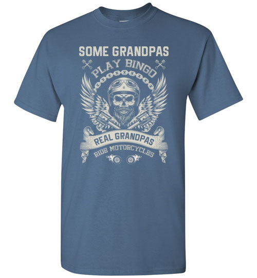 Some Grandpas Play Bingo Real Grandpas Ride Motorcycles Shirt for Men
