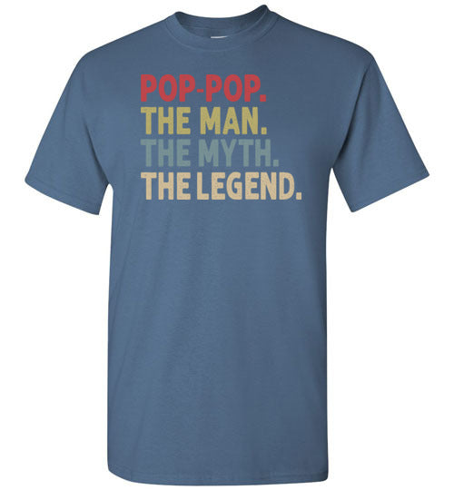 Pop-Pop the Man the Myth the Legend Shirt