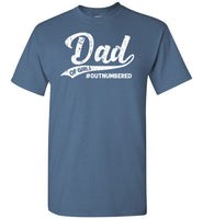 Dad of Girls Outnumbered Shirt