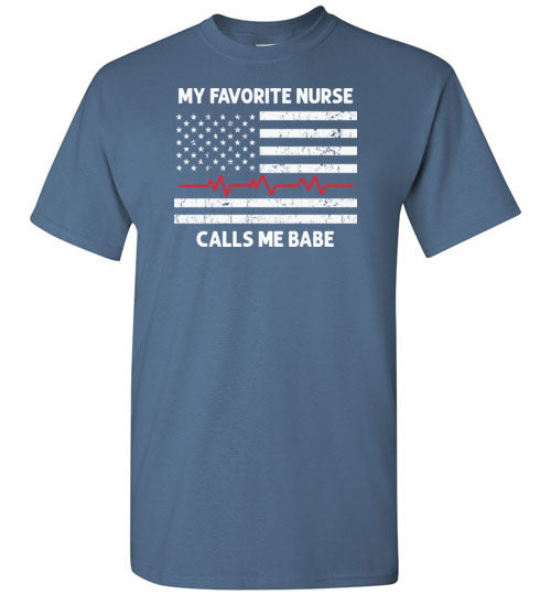 My Favorite Nurse Calls Me Babe Shirt Gift for Nurse Husband or Boyfriend