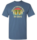 Relax I've Had Both My Shots Funny Tequila Vaccination Shirt