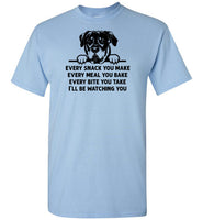 Every Snack You Make Rottweiler Dog Shirt