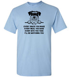 Every Snack You Make Schnauzer Dog Shirt