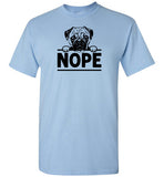 Nope Pug Shirt