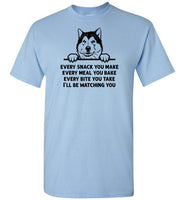 Every Snack You Make Alaskan Malamute Dog Shirt