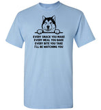 Every Snack You Make Alaskan Malamute Dog Shirt