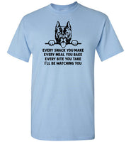 Every Snack You Make American Staffordshire Terrier Shirt