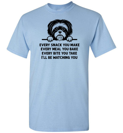 Every Snack You Make Shih Tzu Dog Shirt