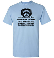 Every Snack You Make Shih Tzu Dog Shirt
