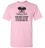 Every Snack You Make Schnauzer Dog Shirt