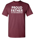 Proud Father of a Few Dumbass Kids Shirt