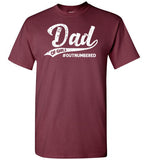 Dad of Girls Outnumbered Shirt