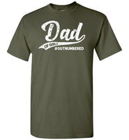 Dad of Girls Outnumbered Shirt