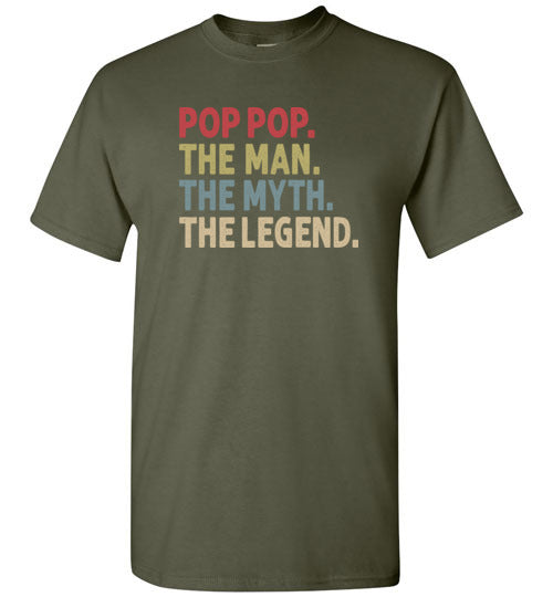 Pop Pop the Man the Myth the Legend Shirt