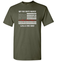 My Favorite Nurse Calls Me Dad T-Shirt