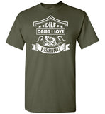 DILF Damn I Love Fishing Shirt for Men