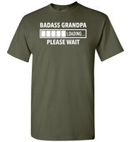 Badass Grandpa Loading Please Wait Shirt for Men