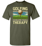 Golfing Cheaper Than Therapy Shirt
