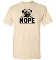 Nope Pug Shirt