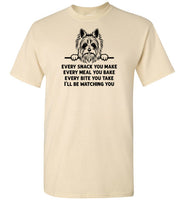 Every Snack You Make Yorkshire Terrier Shirt