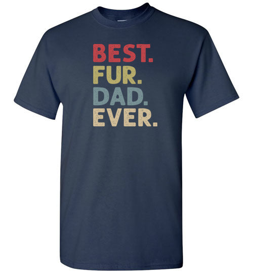 Best Fur Dad Ever Shirt for Men