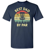 Best Dad By Par Disc Golf Shirt for Men