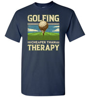 Golfing Cheaper Than Therapy Shirt