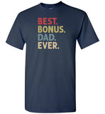 Best Bonus Dad Ever Shirt for Men