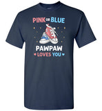 Pink or Blue Pawpaw Loves You Shirt