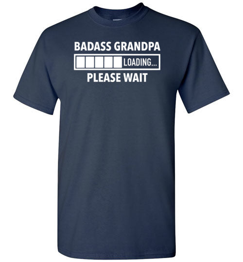 Badass Grandpa Loading Please Wait Shirt for Men