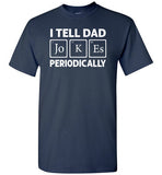 I Tell Dad Jokes Periodically Shirt