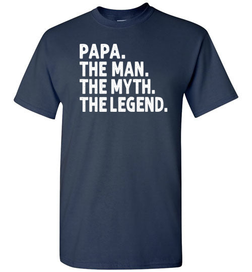 Papa The Man The Myth the Legend Shirt