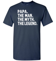 Papa The Man The Myth the Legend Shirt