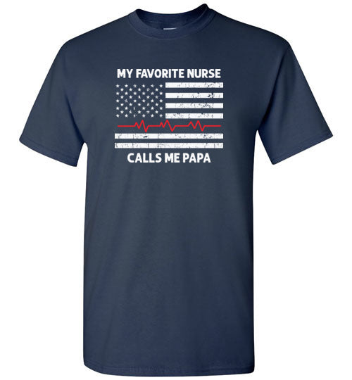 My Favorite Nurse Calls Me Papa Shirt