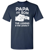Papa and Son the Legend and the Legacy Shirt for Men