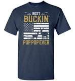 Best Buckin Pop Pop Ever - Funny Deer Hunting Shirt for Men
